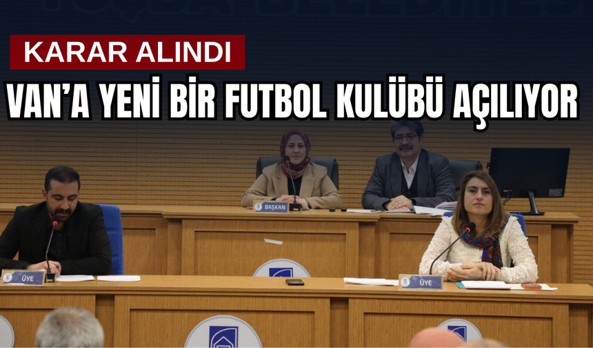 Tuşba Meclisi Karar Aldı: "Tuşba Spor" Kuruluyor