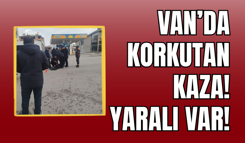 İpekyolu'nda Korkutan Kaza! Karşıya Geçmek İsteyen Yayaya Otomobil Çarptı