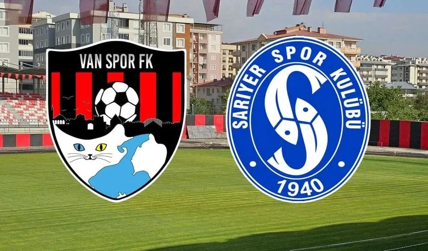 Vanspor – Sarıyer Maçı Ne Zaman, Saat Kaçta, Hangi Kanalda?