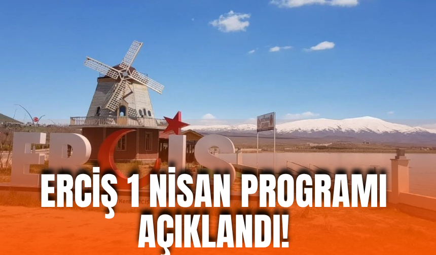 Erciş’te Kurtuluş Coşkusu: 1 Nisan Programı Açıklandı