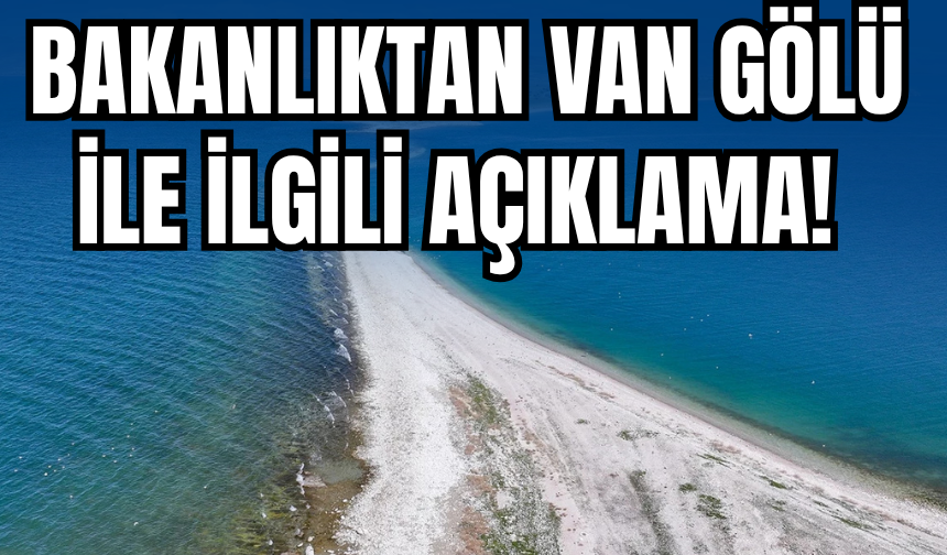 Bakanlıktan Van Gölü Açıklaması: Denetim Var Ama Kirlilik Ve Çekilme Sürüyor