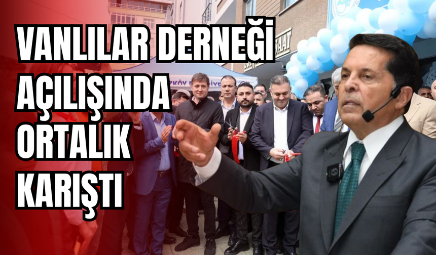 Vanlılar Derneği açılışında kriz! Alanı terk ettiler!