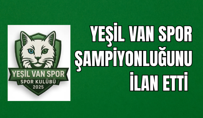 Yeşil Van Spor şampiyonluğu ilan etti