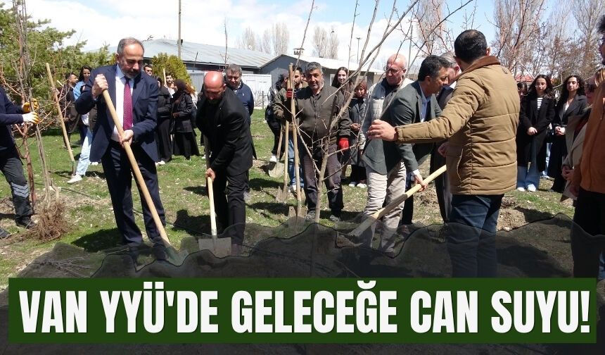 Van YYÜ'de Geleceğe Can Suyu!