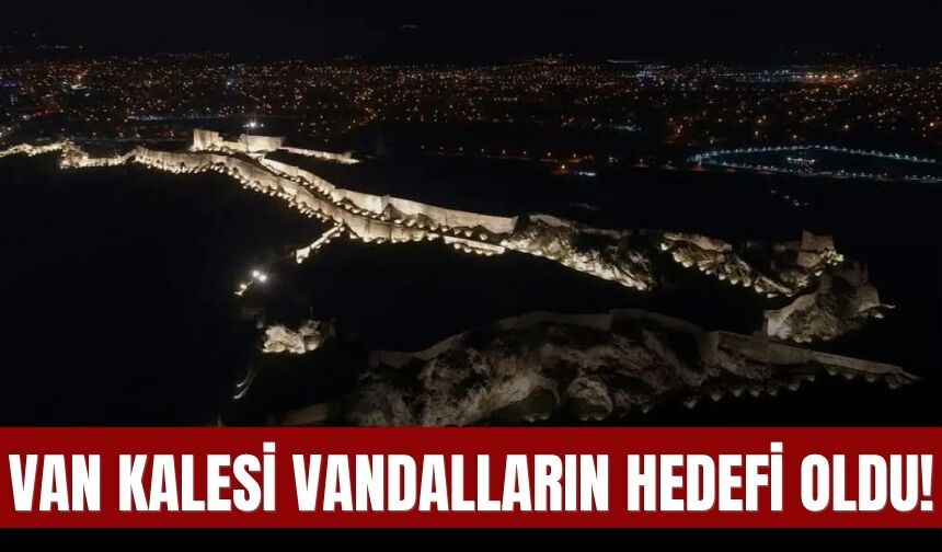 Van Kalesi’nde Aydınlatma Sistemine Zarar Verildi
