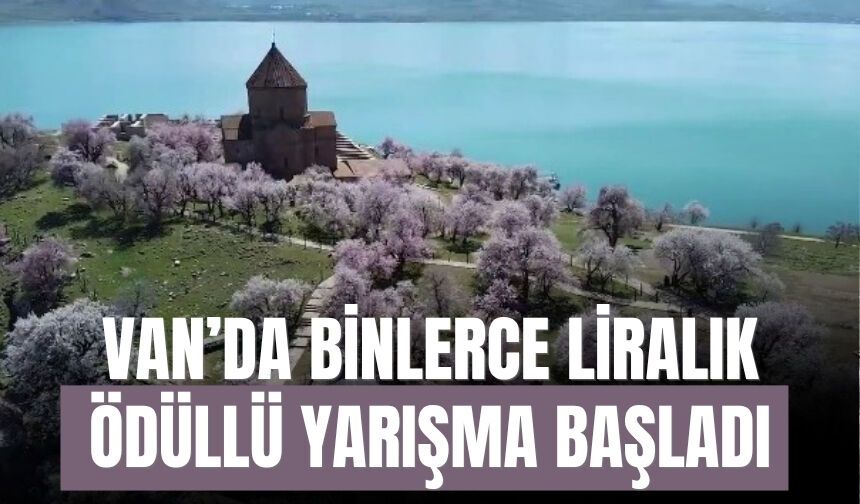 Van’da Binlerce Liralık Ödüllü Yarışma Başladı