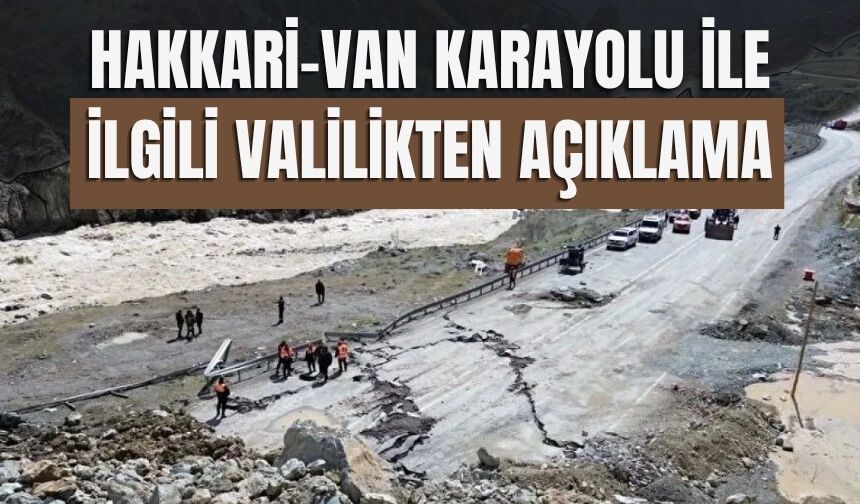Hakkari-Van Karayolu İle İlgili Valilikten Açıklama