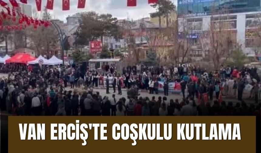Van Erciş'te Coşkulu Kutlama