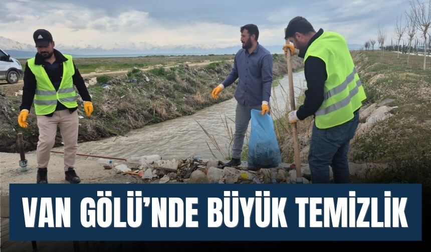 Van Gölü’nde Büyük Temizlik