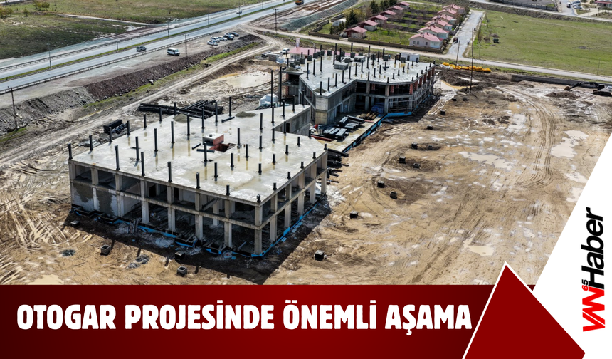 Otogar Projesinde Önemli Aşama!