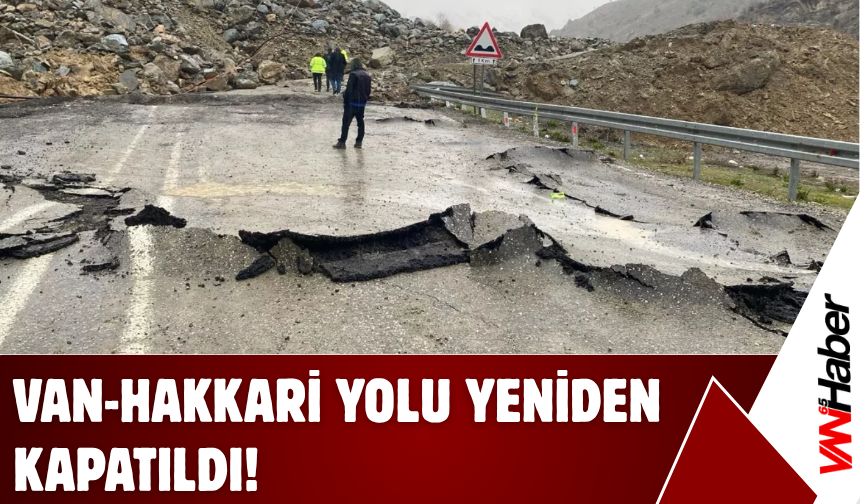 Hakkâri-Van Karayolu Yine Kapandı!