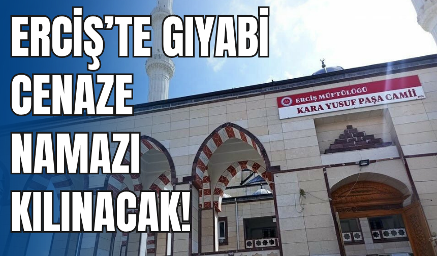 Erciş’te Sendikalar Öncülüğünde Gıyabi Cenaze Namazı Kılınacak!