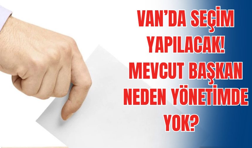 Van-Hakkâri Tabip Odası’nda Seçimi Yapılacak! Mevcut Başkan Yönetimde Yok