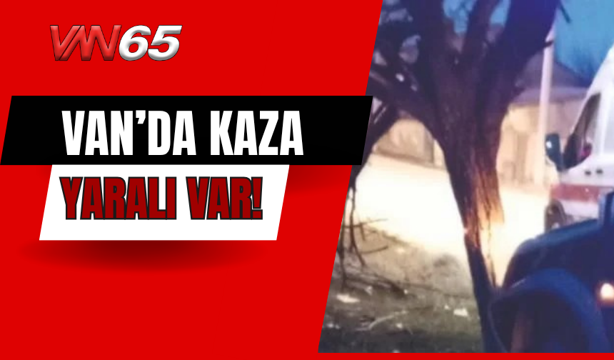 Erciş’te Kaza: Yaralı Var!
