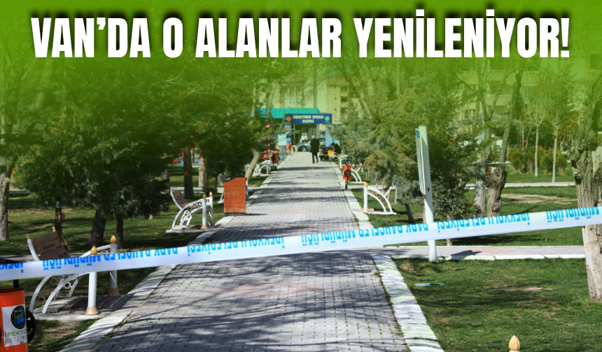 Van Kent Park Yenileniyor!