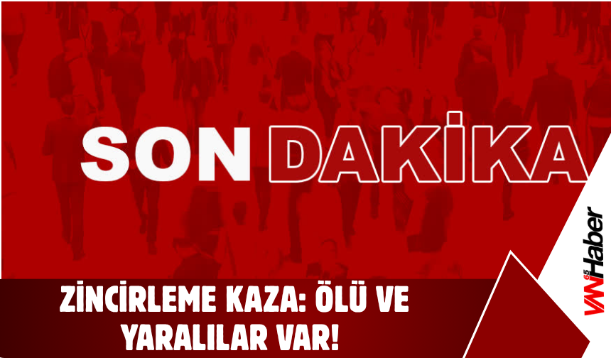 SON DAKİKA: İzmir’de 9 Araçlı Zincirleme Kaza: Ölü Ve Yaralılar Var!