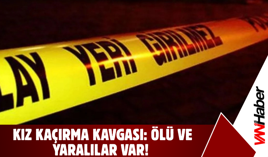 Mardin’de “Kız Kaçırma” Kavgası:Ölü Ve Yaralılar Var!