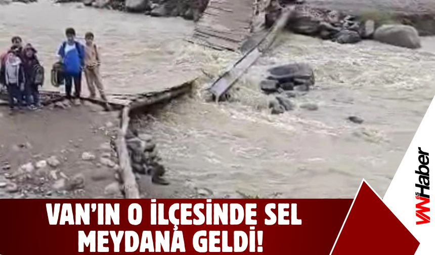 Erciş’te Sel Felaketi: Köprü Çöktü!