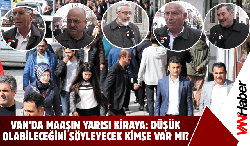 Van’da Kiralar Neden Bu Kadar Arttı?