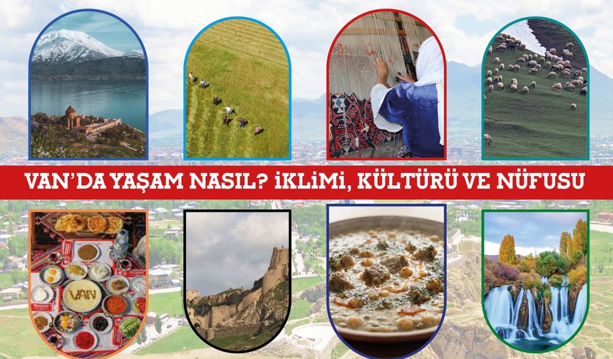 Van’da Yaşam Nasıl? İklimi, Kültürü ve Nüfusu