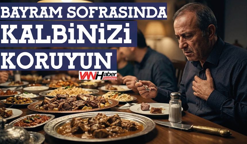 Bayram Sofrasında Kalbinizi  Koruyun