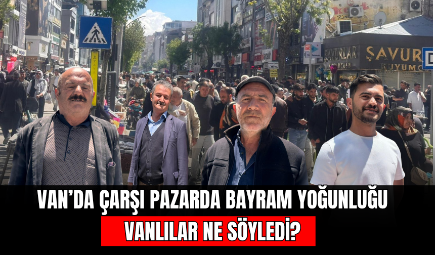 Van’da Kurban Bayramı Yoğunluğu! Cumhuriyet Caddesi Yayalara Kaldı!