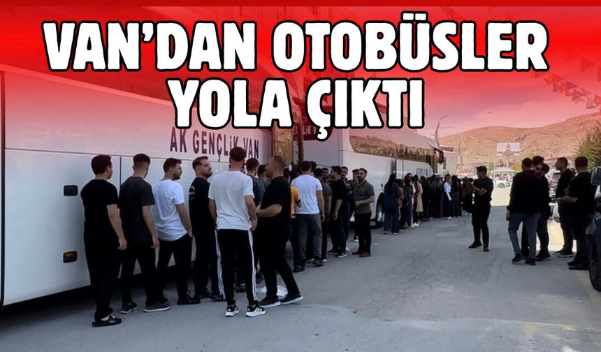 Van’dan Otobüsler Yola Çıktı! İşte Nedeni…