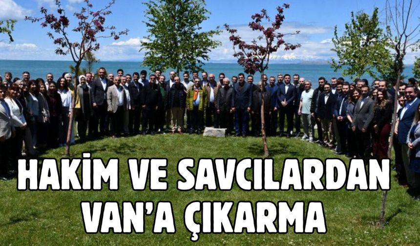 Adalet Bakanlığı ve HSK’dan Van’a Çıkarma!