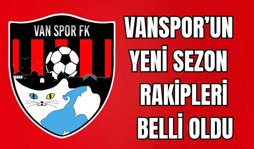 Vanspor’un Yeni Sezondaki Rakipleri Belli Oldu