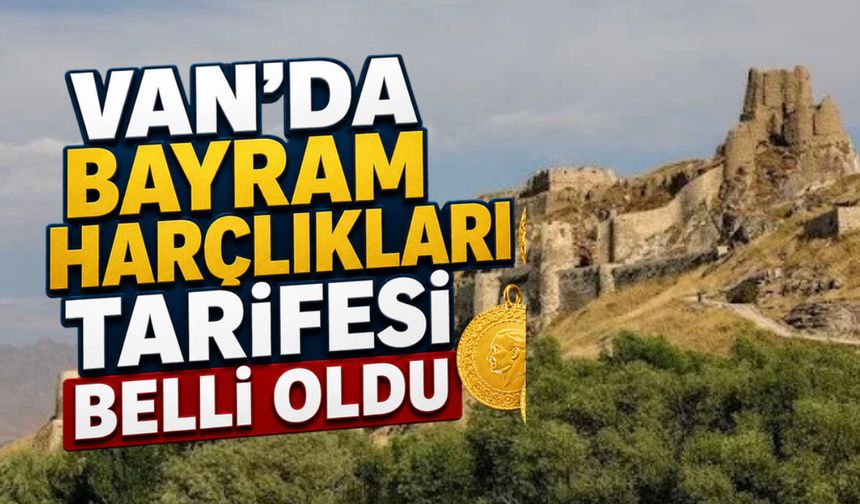Van’da bayram harçlığı tarifesi gündem oldu