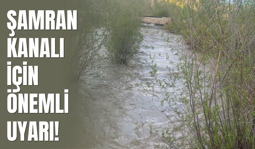 Şamran Kanalı İçin Önemli Uyarı!
