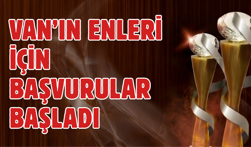 Van’ın Enleri yarışması için başvurular başladı