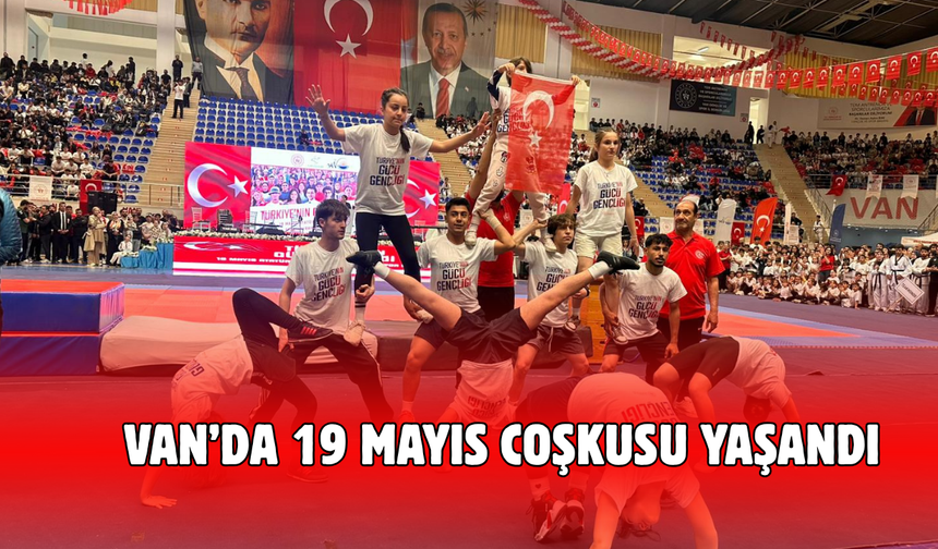 Van’da 19 Mayıs Coşkusu Yaşandı