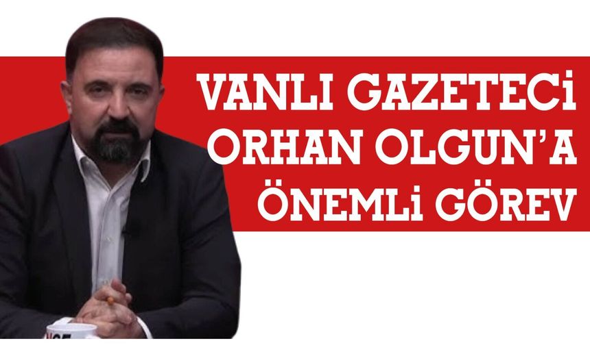 Vanlı Gazeteci Orhan Olgun, Medya Başarı Ödülleri Jürisinde Yer Alacak