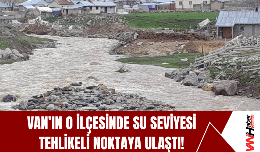 Erciş’te Baraj Kapakları Açılıyor!