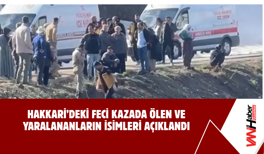 Hakkari’deki Feci Kazada Ölen Ve Yaralananların İsimleri Açıklandı