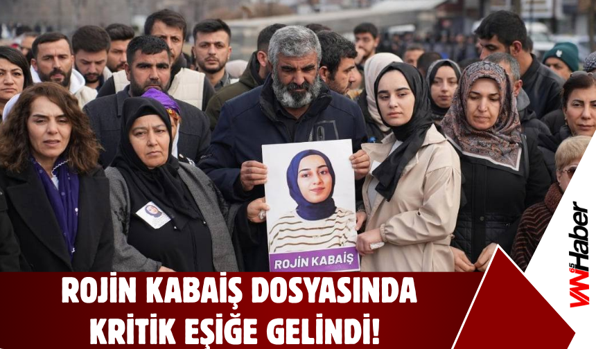 Rojin Kabaiş Soruşturmasında Kritik Eşik: 424 DNA İncelendi!
