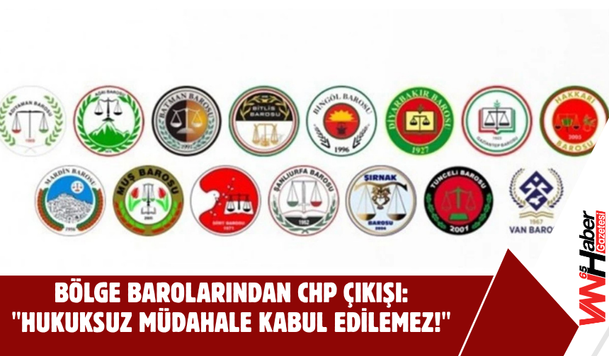 Mahkemenin CHP Kararına Van ve Bölge Barolarından Tepki!