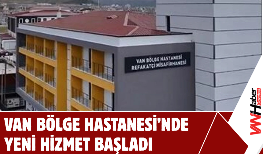 Van Bölge Hastanesi'nden Yeni Hizmet