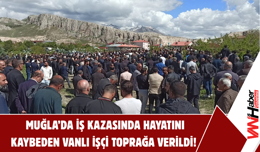 Vanlı Genç İşçi Son Yolculuğuna Uğurlandı