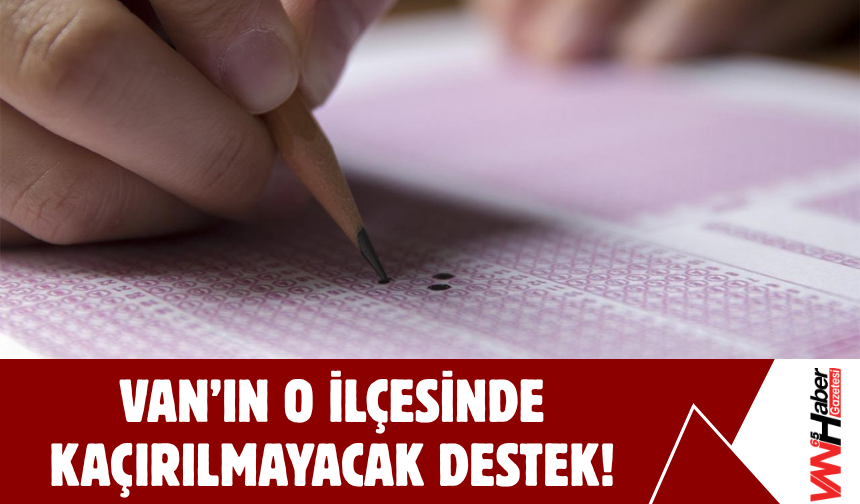 Van'ın O İlçesinde Kaçırılmayacak Fırsat!