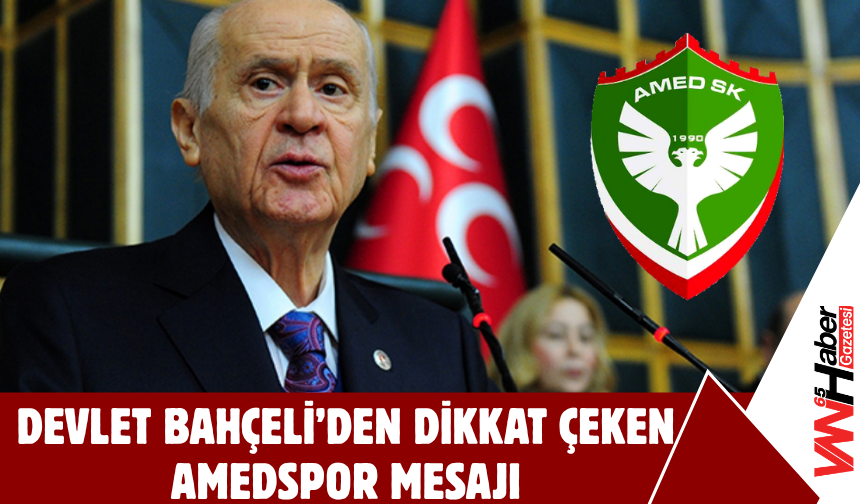 Bahçeli’den Amedspor’a Dikkat Çeken Mesaj: “Birlik Ve Dayanışmaya Katkı Sunacak”