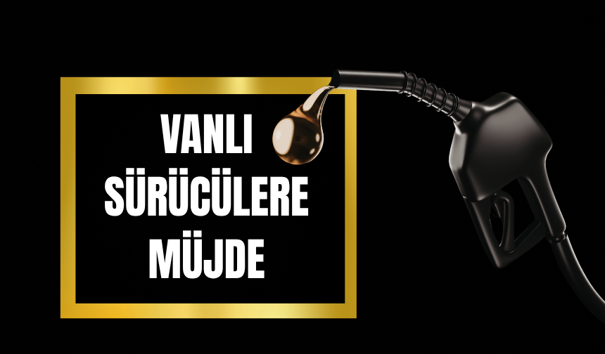 Van'da Motorine İndirim Müjdesi! Tarih Verildi!