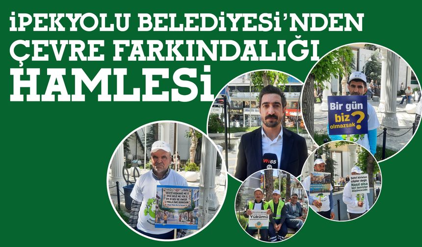 İpekyolu Belediyesi’nden Çevre Farkındalığı Hamlesi