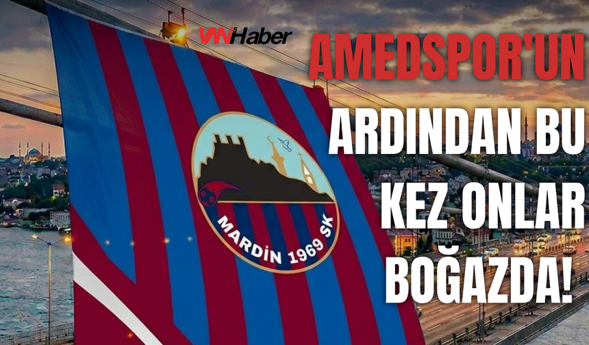Amedspor'un Ardından Bu Kez Onların Bayrağı Boğazda!