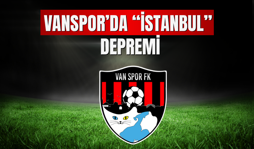 Vanspor’da “İstanbul” Depremi! Taraftar  Karara Tepkili!