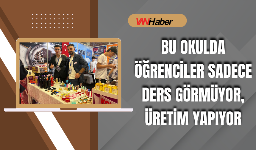Bu Okulda Öğrenciler Sadece Ders Görmüyor, Üretim Yapıyor