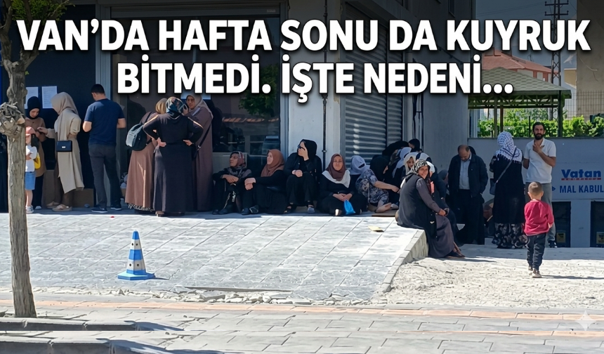 Van'da Aile Kart İzdihamı! Halkbank Önünde Metrelerce Kuyruk!