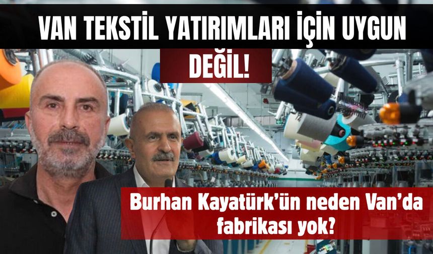 Irak:Tekstil Van İçin Doğru Yatırım Değil!