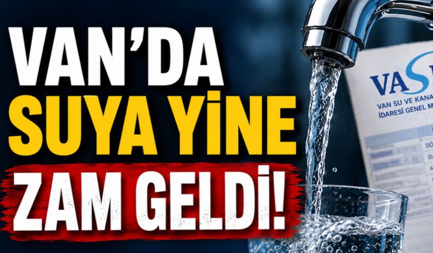 Van’da suya yine zam geldi! Fiyatı 52 TL’yi Aştı!